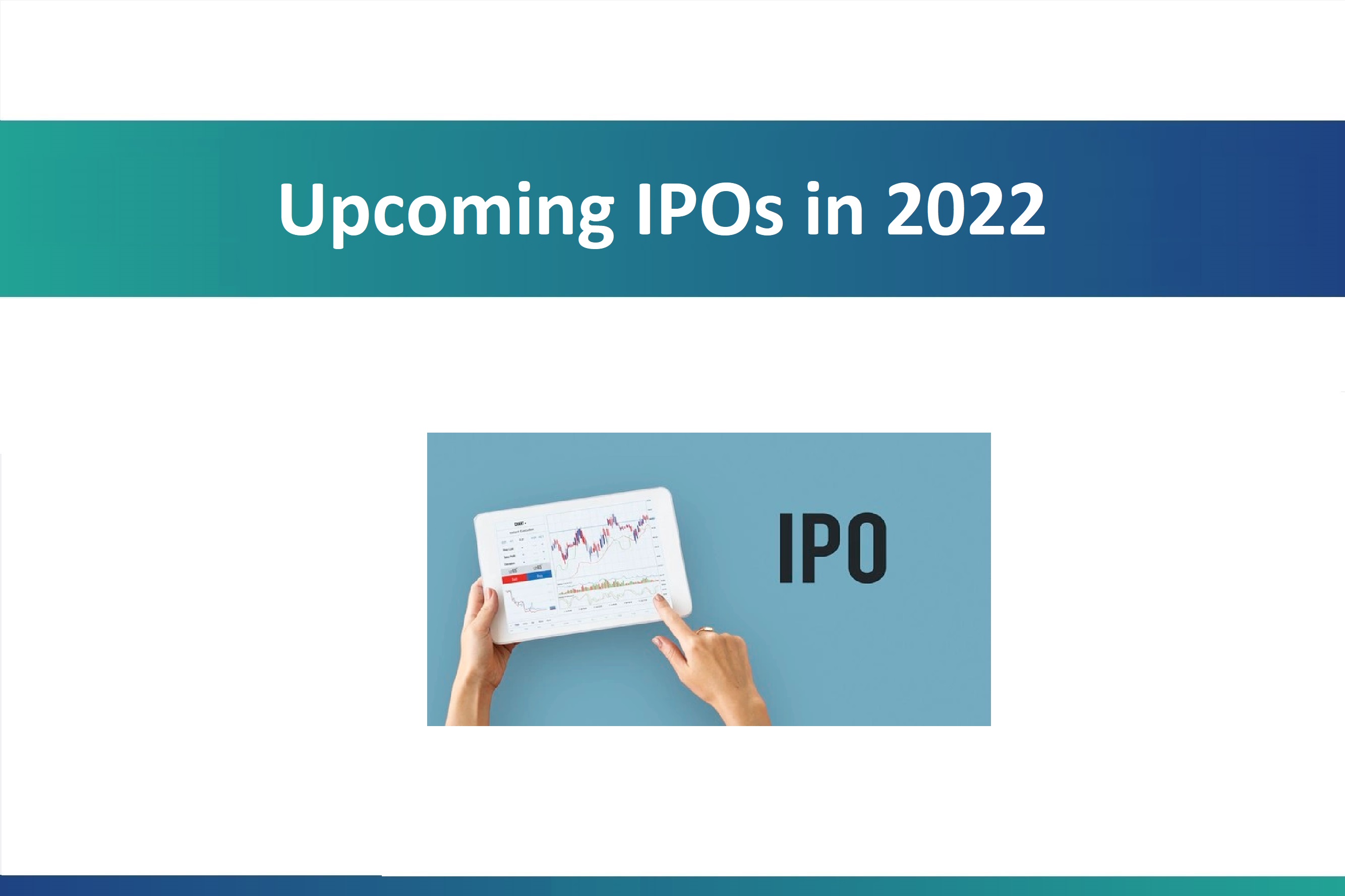 Upcoming IPOs in 2022: List of latest IPOs in 2022
